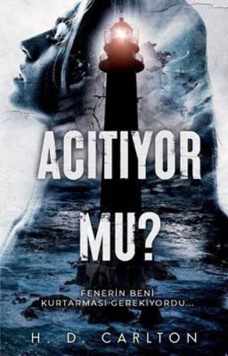 Acıtıyor mu? H. D. Carlton