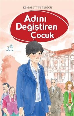 Adını Değiştiren Çocuk Kemalettin Tuğcu