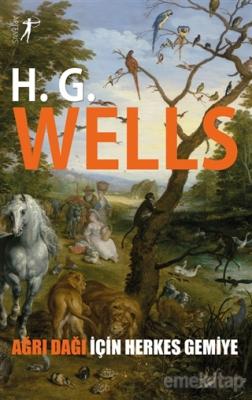 Ağrı Dağı İçin Herkes Gemiye H. G. Wells