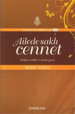 Ailede Saklı Cennet Düğün, evlilik ve mutlu yuva MEHMET ILDIRAR