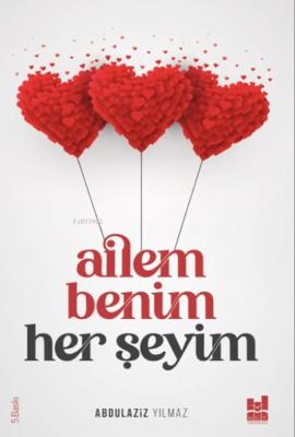 Ailem Benim Her Şeyim