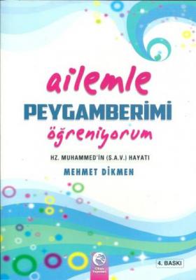 Ailemle Peygamberimi Öğreniyorum Mehmet Dikmen