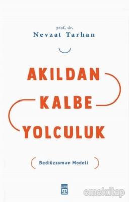 Akıldan Kalbe Yolculuk