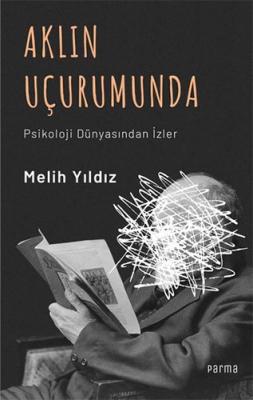 Aklın Uçurumunda Melih Yıldız