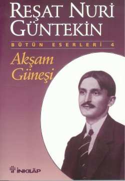 Akşam Güneşi %10 indirimli Reşat Nuri Güntekin