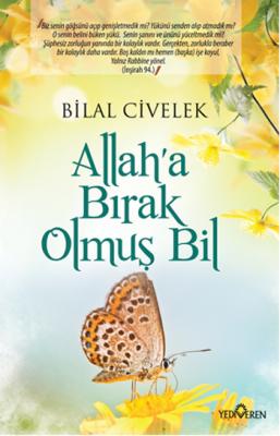 Allaha Bırak Olmuş Bil Bilal Civelek