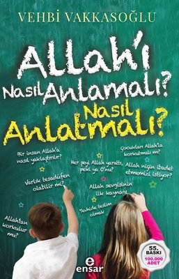 Allah'ı Nasıl Anlamalı Nasıl Anlatmalı Vehbi Vakkasoğlu