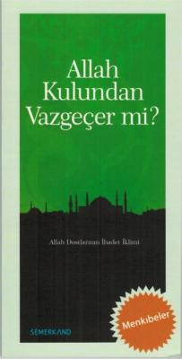 Allah Kulundan Vazgeçer Mi? %10 indirimli Heyet