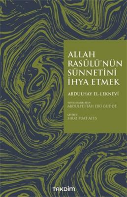 Allah Rasulü'nün Sünnetini İhya Etmek Abdulhay ElLeknevi