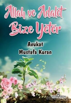 Allah ve Adalet Bize Yeter Mustafa Kuran