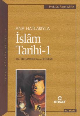 Anahatlarıyla İslam Tarihi 1