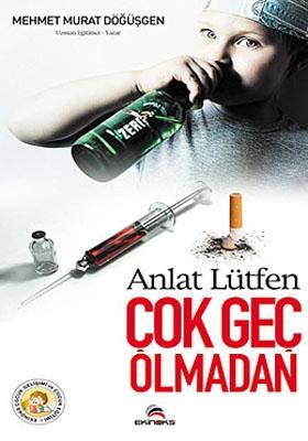 Anlat Lütfen Çok Geç Olmadan