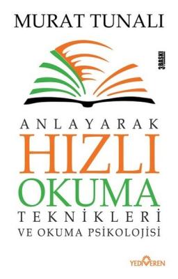 Anlayarak Hızlı Okuma Teknikleri ve Okuma Psikolojisi %10 indirimli Mu