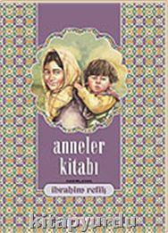 Anneler Kitabı %30 indirimli Ibrahim Refik