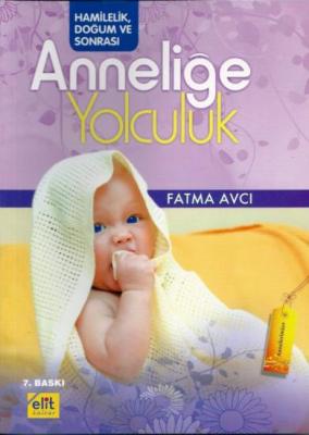 Anneliğe Yolculuk Fatma Avcı