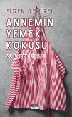 Annemin Yemek Kokusu Figen Demirel