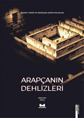 Arapçanın Dehlizleri %20 indirimli İbrahim Oruç