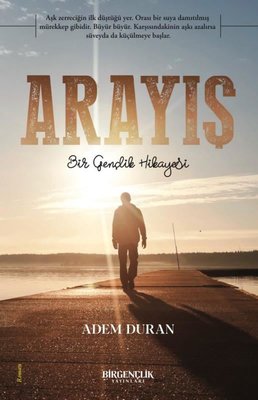 Arayış - Bir Gençlik Hikayesi %20 indirimli Adem Duran