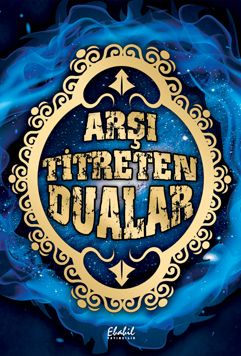 Arşı Titreten Dualar