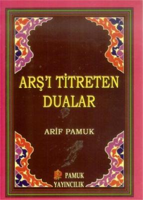 Arşı Titreten Dualar (Cep Boy) (DUA-103) %10 indirimli Arif Pamuk