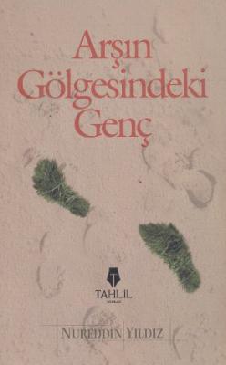 Arşın Gölgesindeki Genç