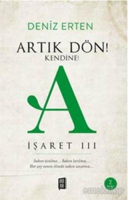 Artık Dön! Kendine!: İşaret 3 Deniz Erten