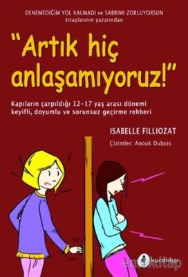 Artık Hiç Anlaşamıyoruz Isabelle Filliozat