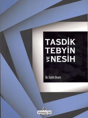 Tasdik Tebyin Ve Nesih Fatih Orum