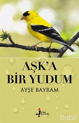 Aşk’a Bir Yudum Ayşe Bayram