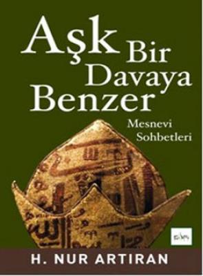 Aşk Bir Davaya Benzer %10 indirimli H. Nur Artıran