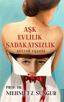 Aşk Evlilik Sadakatsizlik Mehmet Z. Sungur