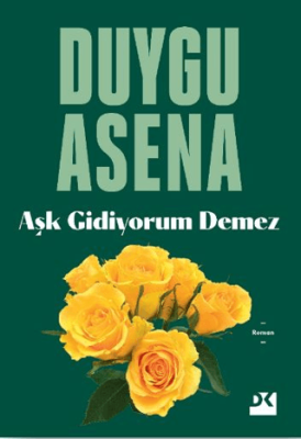 Aşk Gidiyorum Demez