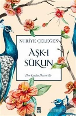 Aşk-ı Sükun Nuriye Çeleğen