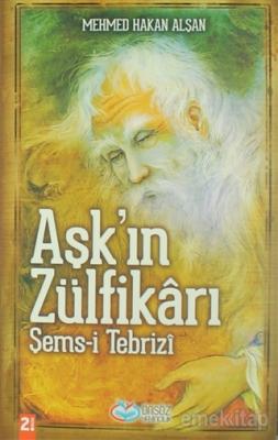 Aşk’ın Zülfikarı Şems-i Tebrizi %10 indirimli Mehmed Hakan Alşan