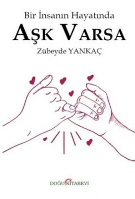 Bir İnsanın Hayatında Aşk Varsa