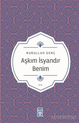 Aşkım İsyandır Benim