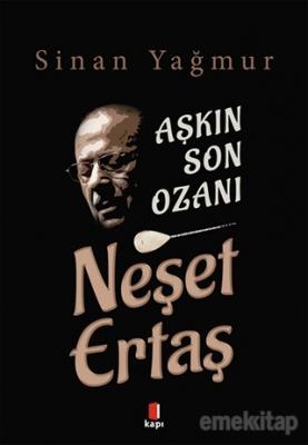 Aşkın Son Ozanı Neşet Ertaş %31 indirimli Sinan Yağmur