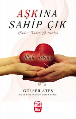 Aşkına Sahip Çık Gülser Ateş