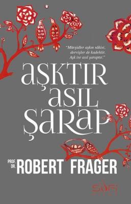 Aşktır Asıl Şarap Robert Frager