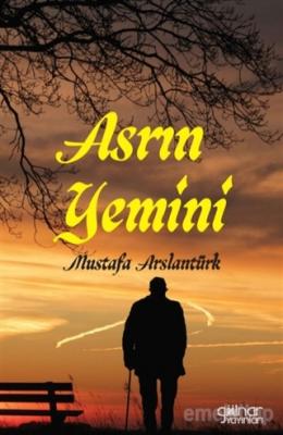 Asrın Yemini Mustafa Arslantürk