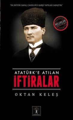 Atatürk’e Atılan İftiralar %10 indirimli Oktan Keleş