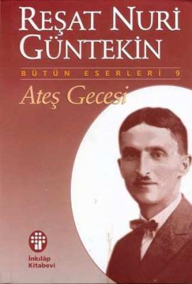 Ateş Gecesi Reşat Nuri Güntekün