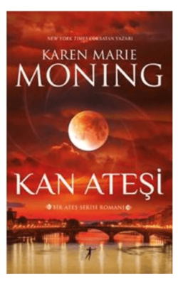 Ateş Serisi II - Kan Ateşi Karen Marie Moning