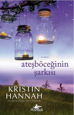 Ateşböceğinin Şarkısı Kristin Hannah