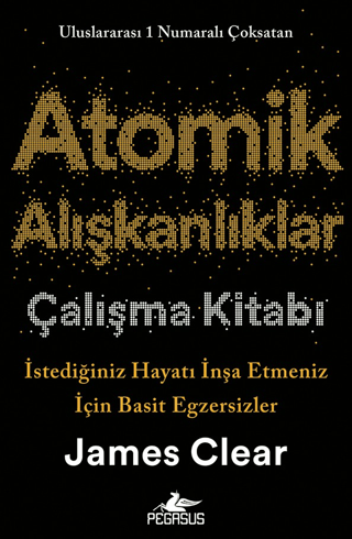 Atomik Alışkanlıklar Çalışma Kitabı James Clear