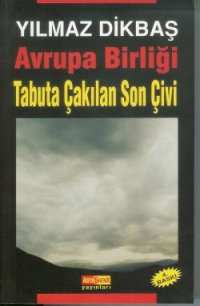 Avrupa Birliği Tabuta Çakılan Son Çivi