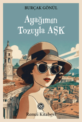 Ayağımın Tozuyla Aşk Burçak Gönül