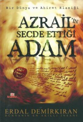 Azrail'in Secde Ettiği Adam