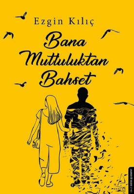 Bana Mutluluktan Bahset