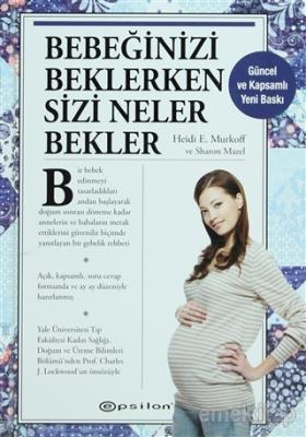 Bebeğinizi Beklerken Sizi Neler Bekler Heidi E. Murkoff, Sharon Mazel